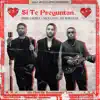 Si Te Preguntan... - Single album lyrics, reviews, download