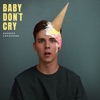 Baby Don't Cry - Single