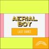 Aerial Boy - Last Dance