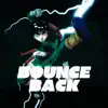 Bounce Back (Rock Lee) (feat. Keetheweeb) - Single album lyrics, reviews, download
