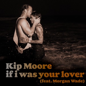 Kip Moore - If I Was Your Lover (feat. Morgan Wade) - Line Dance Musique