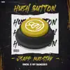 Hush Button (Radio Edit) - Single album lyrics, reviews, download
