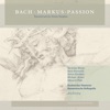 Johann Sebastian Bach: Markus-Passion BWV 247