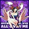 All Over Me (feat. V!CE) - $pitnotic lyrics