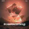 Boomerang - Single album lyrics, reviews, download