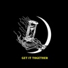 Get It Together - Single