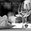 Bossa Nova for Elegant Restaurants