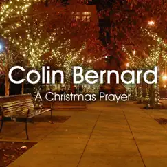 A Christmas Prayer - Single by Colin Bernard album reviews, ratings, credits