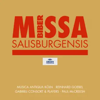 Biber: Missa Salisburgensis by Musica Antiqua Köln, Reinhard Goebel, Gabrieli & Paul McCreesh album reviews, ratings, credits