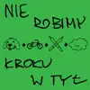 Nie Robimy Kroku W Tył (feat. Szymon_C, Zyt Toster, Najmłodszy Veri, Emil Blef & PMBTZ) - Single album lyrics, reviews, download