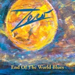 Zero - End of the World Blues