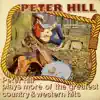 Stream & download Peter Hill Plays More of the Greatest Country & Western Hits