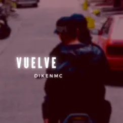 Vuelve - Single by Diken Mc album reviews, ratings, credits