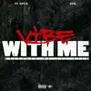 Vibe With Me (feat. Gval) - Single album lyrics, reviews, download