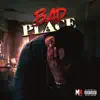 Bad Place - Single album lyrics, reviews, download