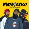 Mata Xyko - Single album lyrics, reviews, download