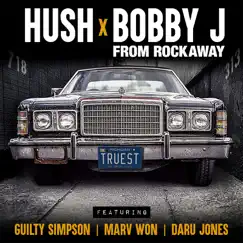 The Truest - Single (feat. Guilty Simpson, Marv Won, Daru Jones & DJ Don Q) - Single by Hush & Bobby J From Rockaway album reviews, ratings, credits