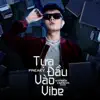 Tựa Đầu Vào Vibe (Remix by Kvprox x Heness) - Single album lyrics, reviews, download