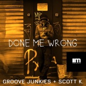 Done Me Wrong (Groove Junkies & Scott K. Instrumental Mix) artwork