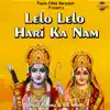 Lelo Lelo Hari Ka Nam - Single album lyrics, reviews, download