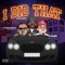 I DID THAT (feat. Sauce Walka & YMR Redd) - Thoweda Rosas lyrics