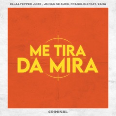 Criminal (Me Tira da Mira) [feat. Franglish] - Single