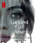 I Know Where I've Been (from the Netflix Film "Luckiest Girl Alive") artwork
