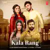 Kala Rang - Single album lyrics, reviews, download