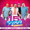Sambaí 15 Anos: Te Fiz Bem, Blocos 5 e 6 - Single