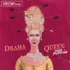 Drama Queen (Pomp + Splendour) album lyrics, reviews, download