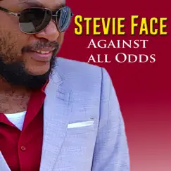 Against All Odds - Single by Stevie Face album reviews, ratings, credits