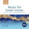 In the Deep: Music for lower voices (feat. Gesualdo Six) - EP album lyrics, reviews, download