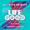 Life Good (feat. Kerwin Du Bois) song lyrics