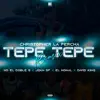 Tepe Tepe (feat. JOAN SF, ND Doble S, David King & Jean Carlos King) [Remix] - Single album lyrics, reviews, download
