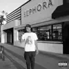 Sephora - Single album lyrics, reviews, download