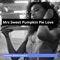 Mrs Sweet Pumpkin Pie Love - Composer Melvin Fromm Jr lyrics