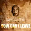 How Can I Leave - Single album lyrics, reviews, download