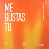 Me Gustas Tu - Single