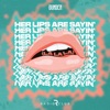 Her Lips Are Sayin' (La La La) - Single