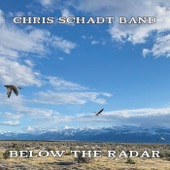 Chris Schadt Band - See How High You Fly