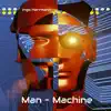 Stream & download Man-Machine - Single