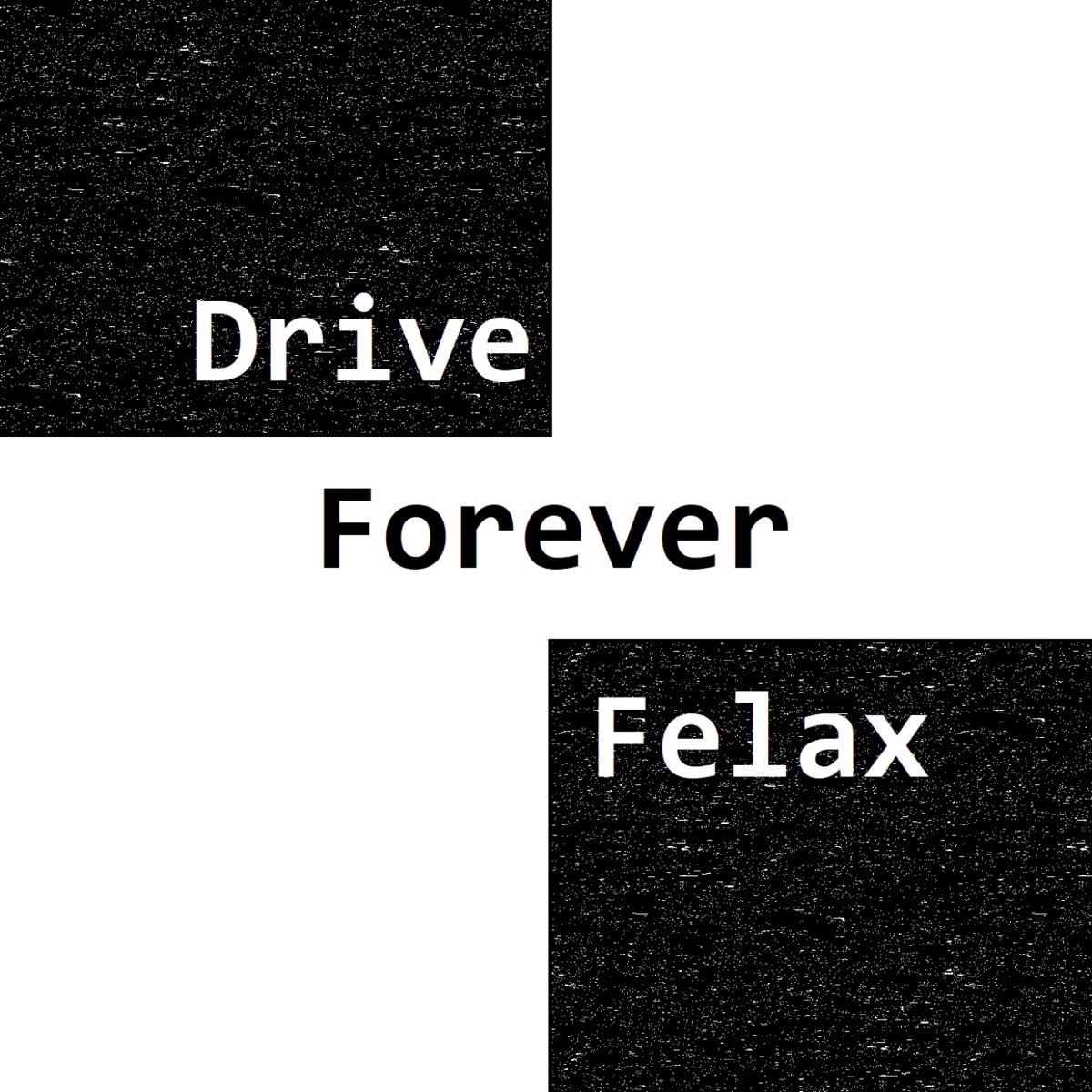 Drive forever babbeo. Drive Forever. Песня Drive Forever. Drive Forever табы. Группа Felax.