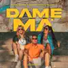 Stream & download Dame Má (feat. Clase-A) - Single