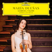 3 Songs, Op. 7: I. Après un rêve (Version for Violin and Piano) - マリア・ドゥエニャス & イタマル・ゴラン