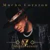 Mucho Corazón - Single album lyrics, reviews, download