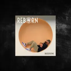 Reborn - EP by Rezum album reviews, ratings, credits