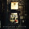 Dystopian Circuits