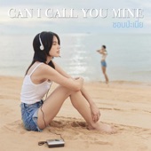 ชอบป่ะเนี่ย (Can I Call You Mine) artwork