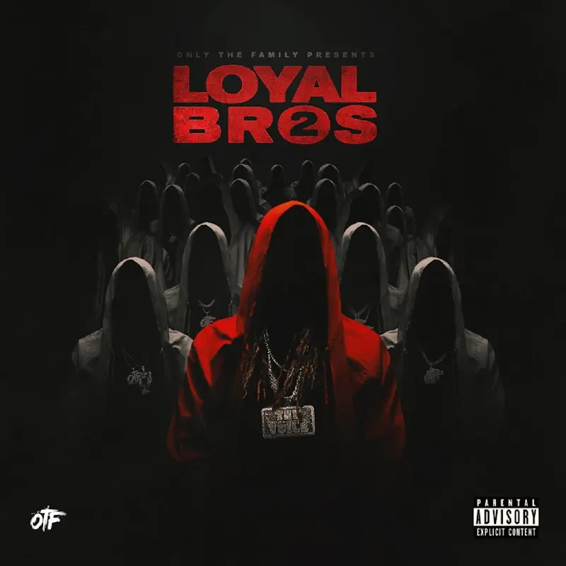 Only The Family & Lil Durk - Only The Family - Lil Durk Presents: Loyal Bros 2 (2022) [iTunes Plus AAC M4A]-新房子