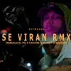 Stream & download SE VIRAN RMX (feat. Rubiera) - Single